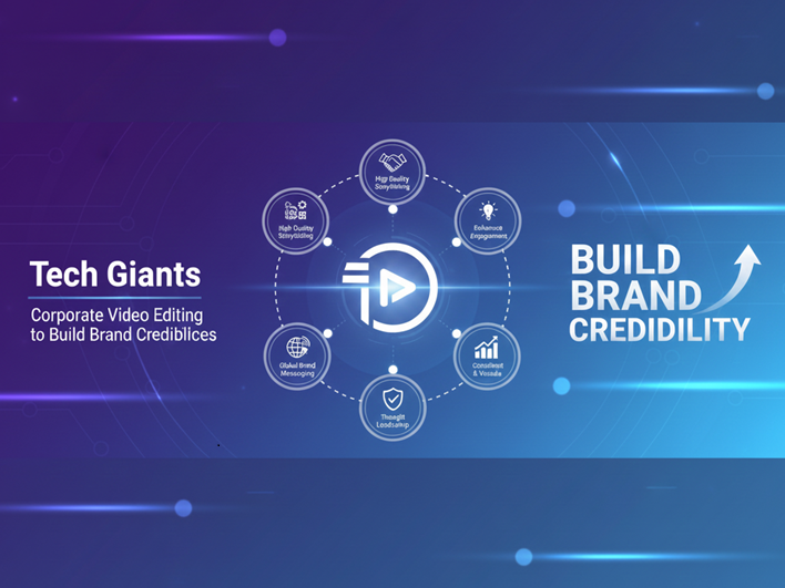 How Tech Giants Use Corporate Video Editing Services to Build Brand Credibility