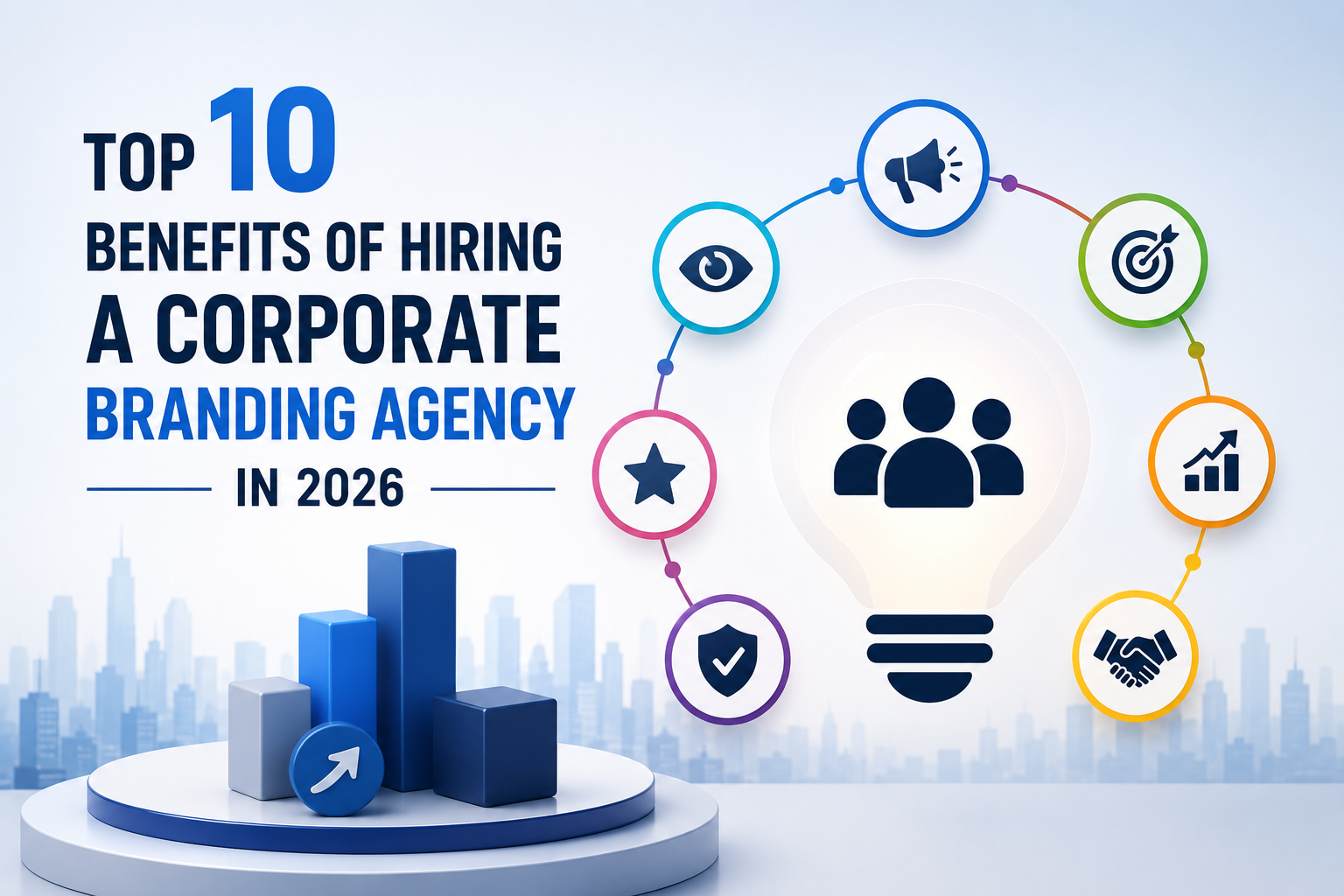 Top 10 Benefits of Hiring a Corporate Branding Agency in 2026